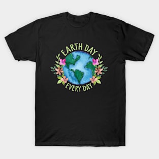 Earth Day Everyday Shirt, Save The Planet, Save The Earth Shirt, Earth Tee, Earth Day Gifts, Global Warming,Unisex Shirt,Environmental Shirt T-Shirt